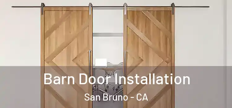 Barn Door Installation San Bruno - CA