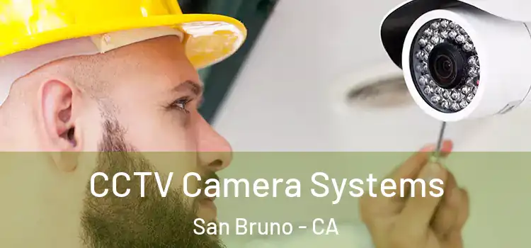  CCTV Camera Systems San Bruno - CA