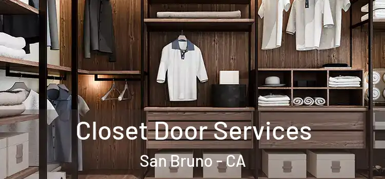 Closet Door Services San Bruno - CA