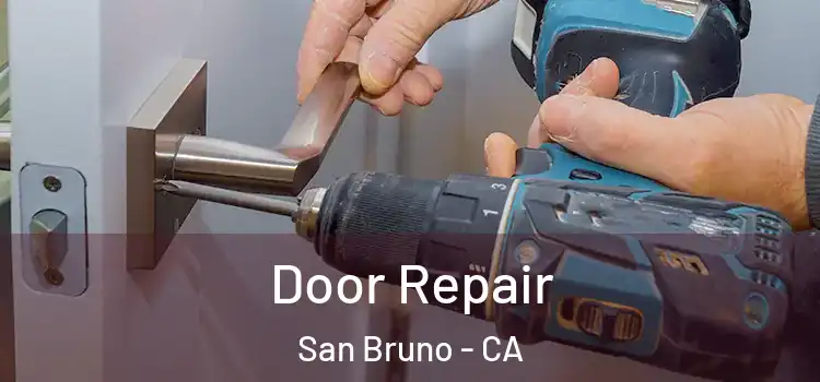 Door Repair San Bruno - CA