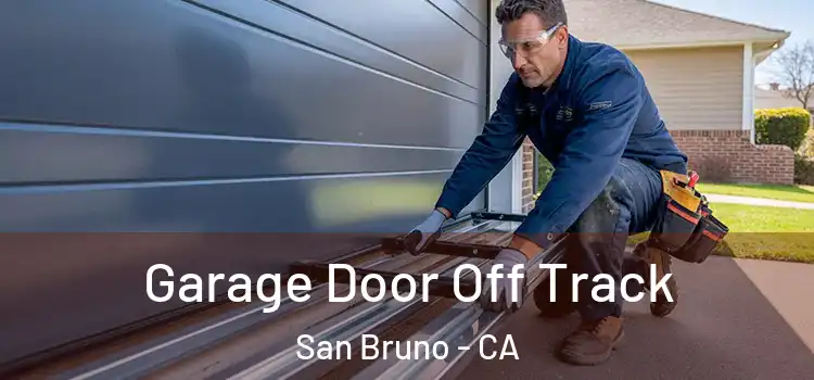 Garage Door Off Track San Bruno - CA