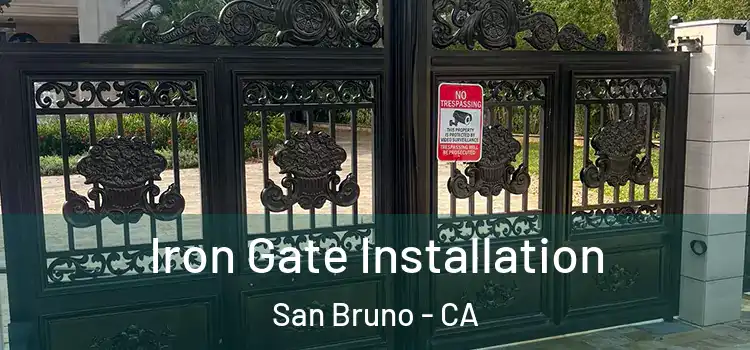  Iron Gate Installation San Bruno - CA