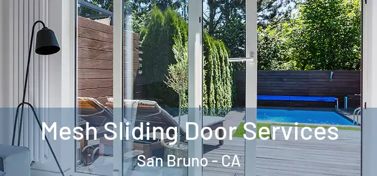 Mesh Sliding Door Services San Bruno - CA