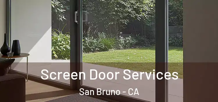 Screen Door Services San Bruno - CA