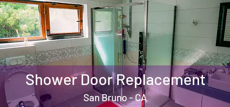 Shower Door Replacement San Bruno - CA