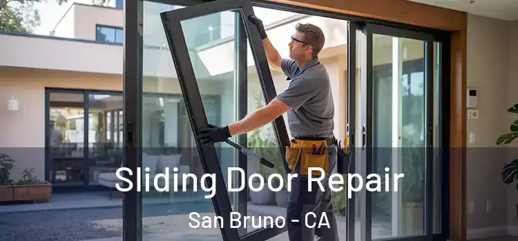 Sliding Door Repair San Bruno - CA